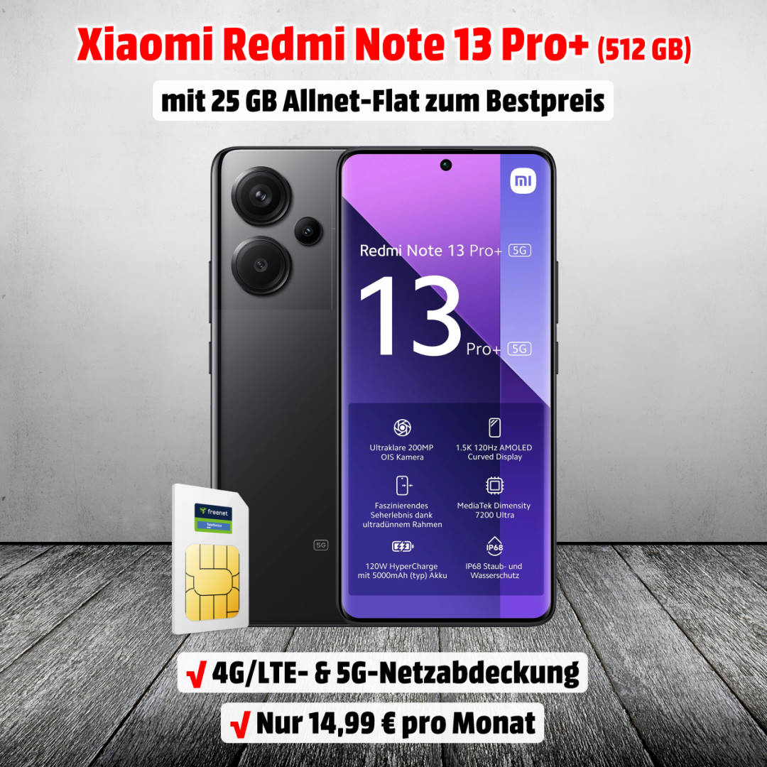 Xiaomi Redmi Note 13 Pro+ 5G mit Vertrag inkl. 25 GB Allnet-Flat im Telefónica-Netz